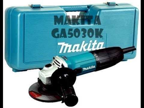 Makita GA5030X3 - короткий но максимально информативный обзор Для большего удобства добавлены характеристики отзывы и видео